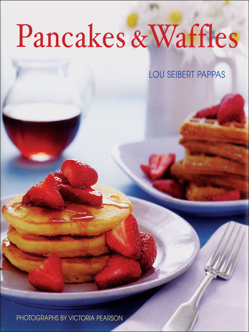Title details for Pancakes & Waffles by Lou Seibert Pappas - Available